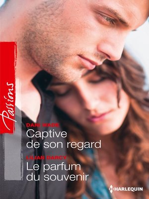 cover image of Captive de son regard--Le parfum du souvenir